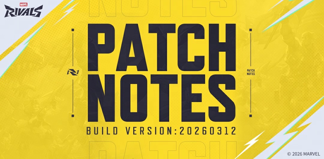 【MarvelRivals】パッチノート20260312まとめ